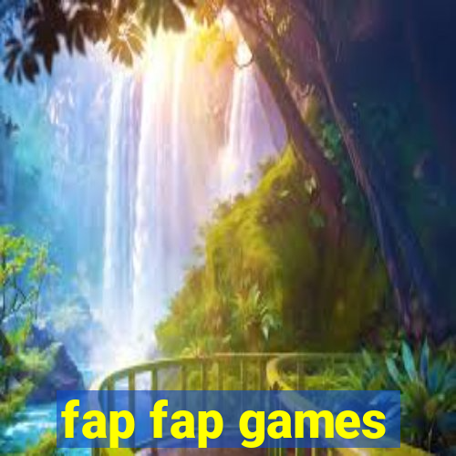 fap fap games